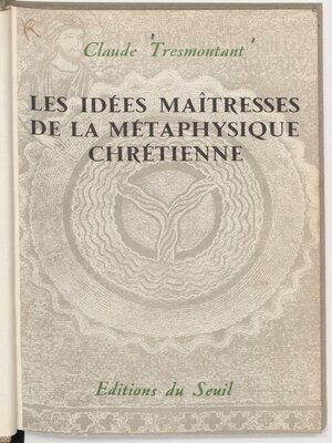 cover image of Les idées maîtresses de la métaphysique chrétienne